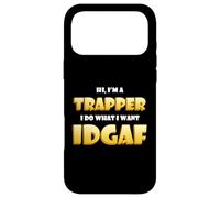 Carcasa para iPhone 17 Pro MAX Hi I'm a Trapper I do What I Want Idgaf Funny Trap Rap Music