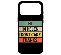 Carcasa para iPhone 17 Pro MAX Hola Soy Helen I Don't Care Thanks Funny Sarcasm Name Quote