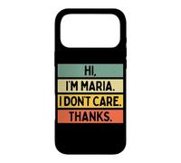 Carcasa para iPhone 17 Pro MAX Hola Soy Maria I Don't Care Thanks Funny Sarcasm Name Quote