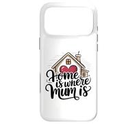 Carcasa para iPhone 17 Pro MAX Home Is Where Mum Is Valentine's Day Cute House Heart