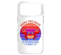 Carcasa para iPhone 17 Pro MAX Hope You Have A Crabulous Day Cangrejo Cangrejos Crabs