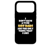 Carcasa para iPhone 17 Pro MAX Hot Dads Are my Type Funny Gag Fathers Day Costume Cute Dad