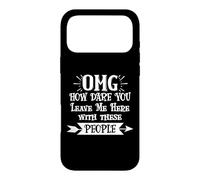 Carcasa para iPhone 17 Pro MAX How Dare You Leave Me Here with These People Retirement Work