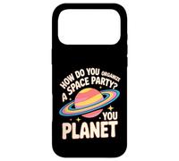 Carcasa para iPhone 17 Pro MAX How Do You Organize A Space Party You Planet -