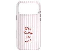 Carcasa para iPhone 17 Pro MAX How Lucky Are We Pink Stripe Positivo Cita Estética De Moda
