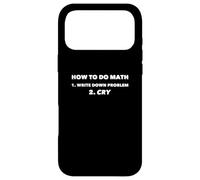 Carcasa para iPhone 17 Pro MAX How To Do Math Write Down The Problem Cry Silly Math