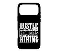Carcasa para iPhone 17 Pro MAX Hustle Until Your Haters Ask If You'Re Hiring Graphic