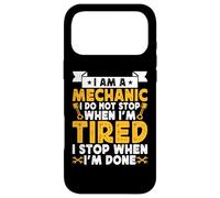 Carcasa para iPhone 17 Pro MAX I Am A Mechanic I Do Not Stop When I'm Tired I Stop When Im