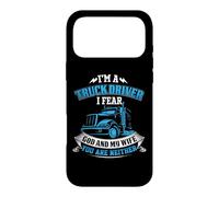 Carcasa para iPhone 17 Pro MAX I Am A Truck Driver I Fear God and My Wife Funny Trucker