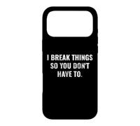 Carcasa para iPhone 17 Pro MAX I Break Things Funny Juego de Palabras del día del Padre manitas para Hombres