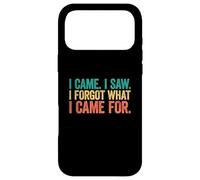 Carcasa para iPhone 17 Pro MAX I Came I Saw I Forgot What I Came For