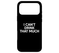 Carcasa para iPhone 17 Pro MAX I Can't Drink That Much Funny Matching Couple
