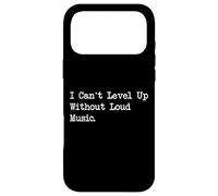 Carcasa para iPhone 17 Pro MAX I Can't Level Up Without Loud Music Funny Gamer Quote