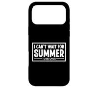 Carcasa para iPhone 17 Pro MAX I Can't Wait for Summer to be Over Odio el Clima de Verano