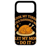 Carcasa para iPhone 17 Pro MAX I Cook My Turkey The Old Fashioned Way I Let My Mom Do It