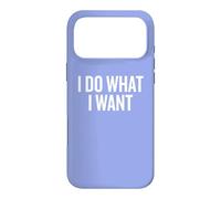 Carcasa para iPhone 17 Pro MAX I Do What I Want Funny Saying