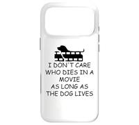 Carcasa para iPhone 17 Pro MAX I Dont Care Who Dies in Movie as Long as Dog Lives Dog Mom