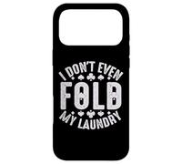Carcasa para iPhone 17 Pro MAX I Don't Even Fold My Laundry