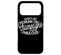Carcasa para iPhone 17 Pro MAX I Don't Get Drunk On Champagne I Get Fabulous Champán