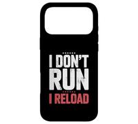 Carcasa para iPhone 17 Pro MAX I Don't Run I Reload Funny Gun Humor Sarcasm Funny Quote