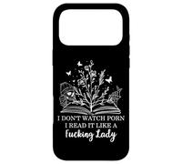 Carcasa para iPhone 17 Pro MAX I Don't Watch Porn I Read It Like a Fcking Lady Smut Reader