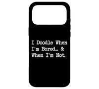 Carcasa para iPhone 17 Pro MAX I Doodle When I'm Bored & When I'm Not Funny Doodle Apparel
