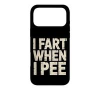 Carcasa para iPhone 17 Pro MAX I Fart When I Pee Mordaza de baño vergonzosa -