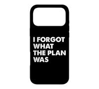 Carcasa para iPhone 17 Pro MAX I Forgot What The Plan Was