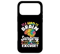Carcasa para iPhone 17 Pro MAX I Had Brain Surgery What's Your Excuse Cute Recovery