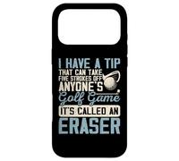 Carcasa para iPhone 17 Pro MAX I Have A Tip That Can Take Five Strokes of Anyones Golf Game
