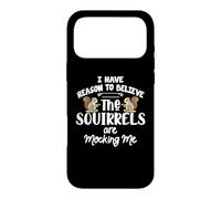 Carcasa para iPhone 17 Pro MAX I Have Reason To Believe The Squirrels Are Mocking Me