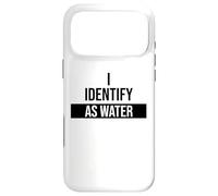 Carcasa para iPhone 17 Pro MAX I Identify as Water Coffee Funny I Identify as Water Women