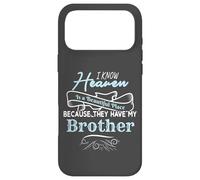 Carcasa para iPhone 17 Pro MAX I Know Heaven Is A Beautiful Place They Have My Brother