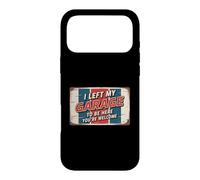 Carcasa para iPhone 17 Pro MAX I Left My Garage To Be Here You'Re Welcome