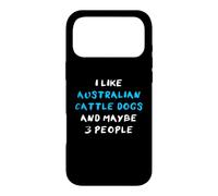 Carcasa para iPhone 17 Pro MAX I Like Australian Cattle Dogs and Maybe Three People