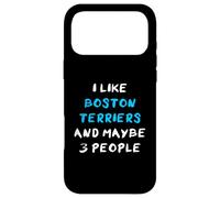 Carcasa para iPhone 17 Pro MAX I Like Boston Terriers and Maybe 3 People Boston Terrier