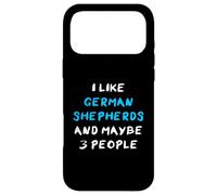 Carcasa para iPhone 17 Pro MAX I Like German Shepherds and Maybe 3 People Pastor Alemán