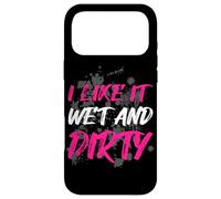 Carcasa para iPhone 17 Pro MAX I Like it Wet and Dirty Muddy Race - Carrera de Barro