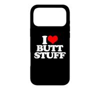 Carcasa para iPhone 17 Pro MAX I Love Butt Stuff - Divertido Dicho sarcástico Lindo Fresco Novedad