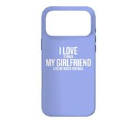 Carcasa para iPhone 17 Pro MAX I Love It When My Girlfriend Lets Me Watch Football