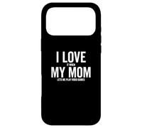 Carcasa para iPhone 17 Pro MAX I Love It When My Mom Lets Me Jugar Videojuegos Divertido Gamer