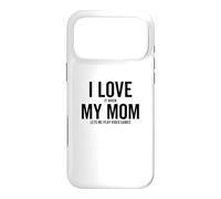 Carcasa para iPhone 17 Pro MAX I Love It When My Mom Lets Me Jugar Videojuegos Divertido Gamer