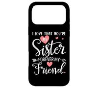 Carcasa para iPhone 17 Pro MAX I Love That You'Re My Sister Always My Sis Forever My Friend