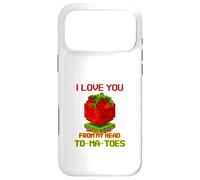 Carcasa para iPhone 17 Pro MAX I Love You from My Head To-Ma-Toes (Declaración Divertida)
