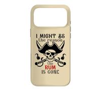 Carcasa para iPhone 17 Pro MAX I Might Be The Reason The Rum is Gone Pirate Drinking Funny
