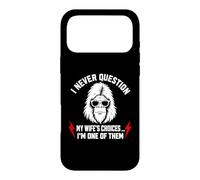 Carcasa para iPhone 17 Pro MAX I Never Question My Wife'S Choices Because I'm One of Them