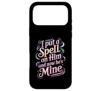 Carcasa para iPhone 17 Pro MAX I Put A Spell On Him and Now He's Mine Love Witchy Vibe -