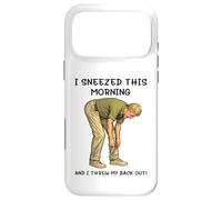 Carcasa para iPhone 17 Pro MAX I Sneezed This Morning and I Threw my Back out Adult Joke
