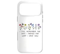Carcasa para iPhone 17 Pro MAX I Still Remember The Days I Prayed Sign,Christian Prayer Mom