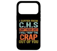 Carcasa para iPhone 17 Pro MAX I Suffer from C.H.S I Can't Hear Shit Funny Humour Novelty